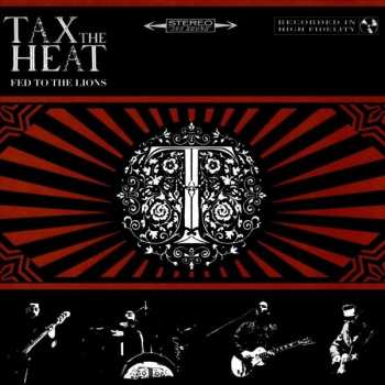 Album Tax The Heat: Fed To The Lions