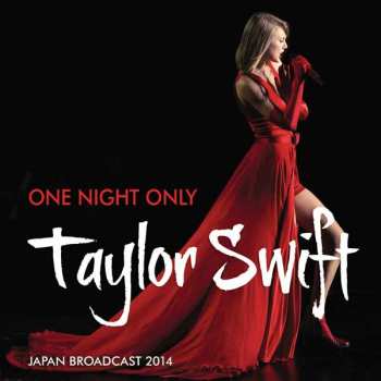 Album Taylor Swift: One Night Only (Radio Broadcast Japan 2014)