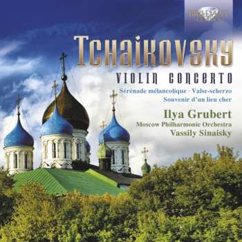 Album Pyotr Ilyich Tchaikovsky: Complete Works For Violin And Orchestra