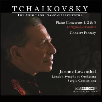 The Music For Piano & Orchestra - Piano Concertos 1, 2 & 3 (Original Versions) - Concert Fantasy