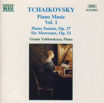 Album Pyotr Ilyich Tchaikovsky: Piano Music Vol. 1: Piano Sonata, Op. 37 / Six Morceaux, Op. 51