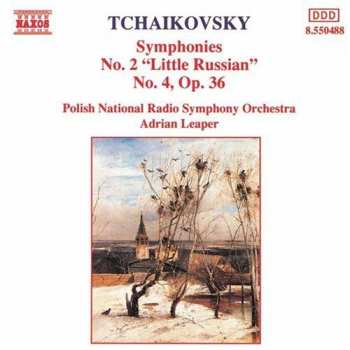 Album Pyotr Ilyich Tchaikovsky: Symphonies No. 2 Op. 17 "Little Russian" / No. 4, Op. 36
