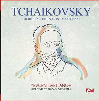 CD Pyotr Ilyich Tchaikovsky: Orchestral Suite No. 2 In C Major Op. 53