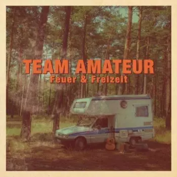 Team Amateur: Feuer & Freizeit