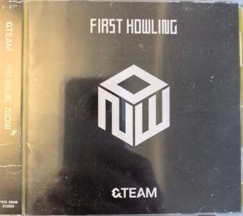 CD &TEAM: First Howling : NOW LTD