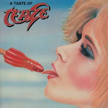 Teaze: A Taste Of Teaze