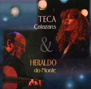 Teca Calazans & Heraldo Do Monte