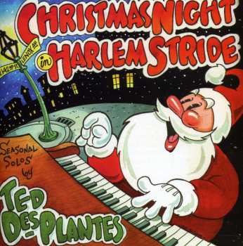 Album Ted Des Plantes: Christmas Night In Harlem Stride