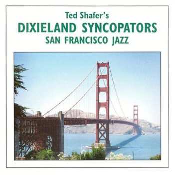 Album Ted Shafer's Dixieland Syncopators: San Francisco Jazz Volume One