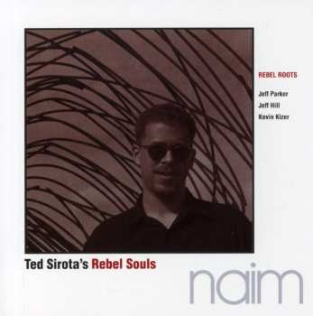 Album Ted Sirota's Rebel Souls: Rebel Roots