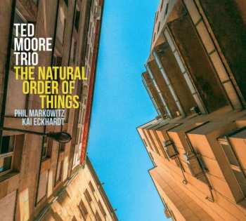 CD Ted Moore Trio: The Natural Order Of Things