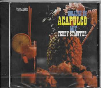 CD Teddy Stauffer: Holiday In Acapulco