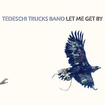 2LP Tedeschi Trucks Band: Let Me Get By