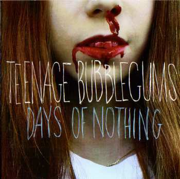 CD Teenage Bubblegums: Days Of Nothing