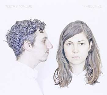 Album Teeth And Tongue: Tambourine