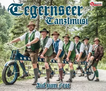 Tegernseer Tanzlmusi: Auf Zum Fest