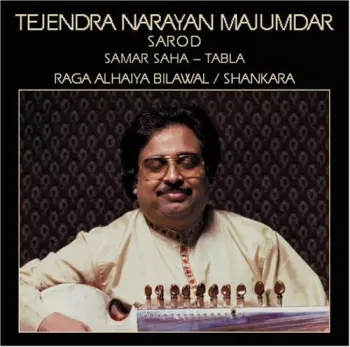 Tejendra Majumdar: Raga Alhaiya Bilawal / Shankara