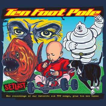 Album Ten Foot Pole: Setlist