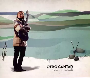 Teresa Parodi: Otro Cantar