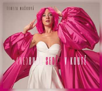 Album Tereza Mašková: Nebudu Sedet V Koute