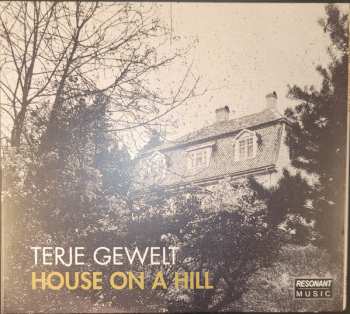 Album Terje Gewelt: House On A Hill