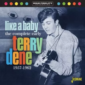 The Complete Early Terry Dene - Like A Baby, 1957-1962