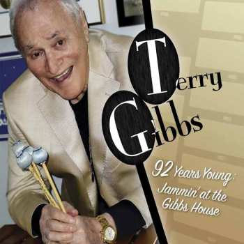 CD Terry Gibbs: 92 Years Young: Jammin' At The Gibbs House DIGI