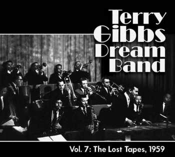 CD Terry Gibbs Dream Band: Vol.7:The Lost Tapes , 1959