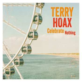 LP Terry Hoax: Celebrate Nothing