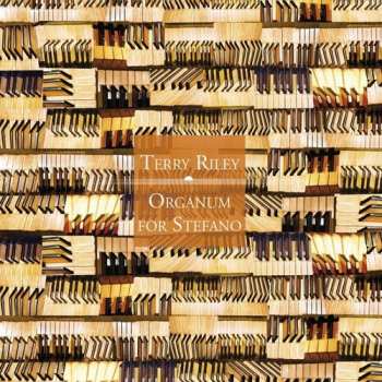 Album Terry Riley: Organum For Stefano