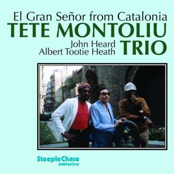 Album Tete Montoliu Trio: El Gran Señor From Catalonia