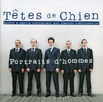 Album Têtes De Chien: Portraits D'Hommes