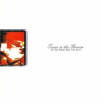 Album Texas Is The Reason: Do You Know Who You Are?