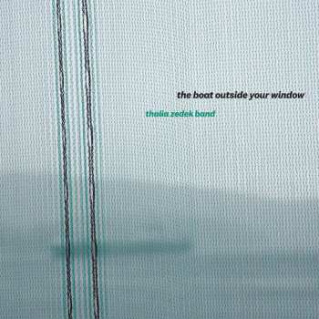 Album Thalia Zedek Band: Boat Outside Your Window