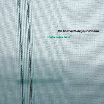 Album Thalia Zedek Band: The Boat Outside Your Window