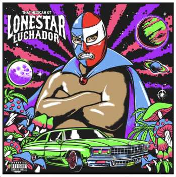 Album That Mexican OT: Lonestar Luchador