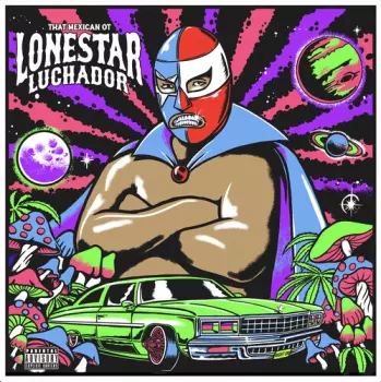 That Mexican OT: Lonestar Luchador