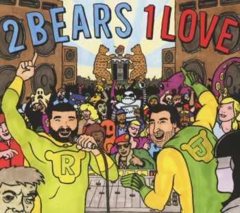 2CD The 2 Bears: 2 Bears, 1 Love