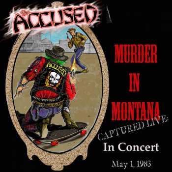 CD The Accüsed: Jeff Ament Presents Murder In Montana Captured Live In Concert May 1, 1983