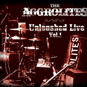 2LP The Aggrolites: Unleashed Live Vol. 1