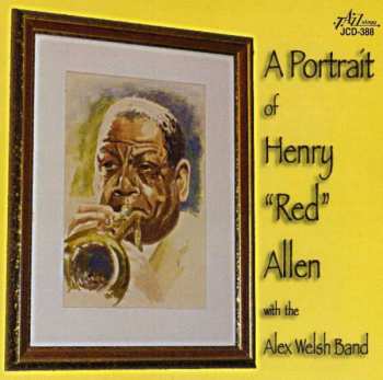 CD Alex Welsh & His Band: A Portrait Of  Henry “Red” Allen