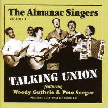 CD The Almanac Singers: Talking Union, Vol. 1