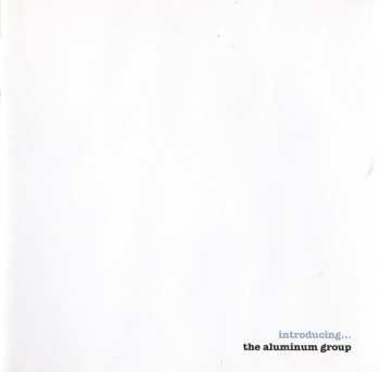 CD The Aluminum Group: Introducing...