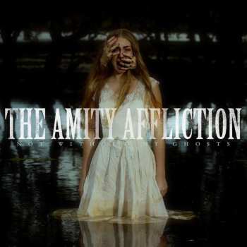 CD The Amity Affliction: Not Without My Ghosts