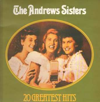 LP The Andrews Sisters: 20 Greatest Hits