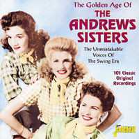 Album The Andrews Sisters: The Golden Age Of The Andrews Sisters