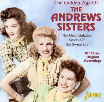 4CD The Andrews Sisters: The Golden Age Of The Andrews Sisters