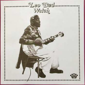 LP Leo Welch: The Angels In Heaven Done Signed My Name