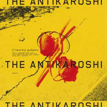 LP/CD The Antikaroshi: L'inertie Polaire