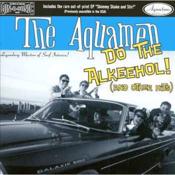 Album The Aquamen: Do The Alkeehol! (And Other Hits)